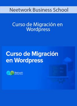 Neetwork Business School Curso de Migracion en Wordpress 250x343 1 - eSy[GB]