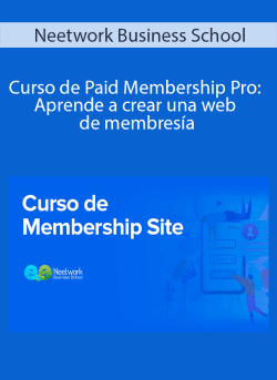 Neetwork Business School Curso de Paid Membership Pro Aprende a crear una web de membresia 250x343 1 - eSy[GB]