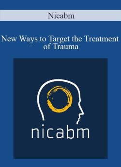 Nicabm New Ways to Target the Treatment of Trauma 250x343 1 - eSy[GB]