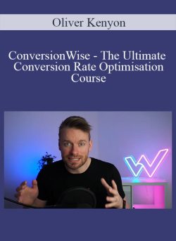 Oliver Kenyon ConversionWise The Ultimate Conversion Rate Optimisation Course 250x343 1 - eSy[GB]