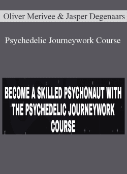 Oliver Merivee and Jasper Degenaars Psychedelic Journeywork Course 250x343 1 - eSy[GB]