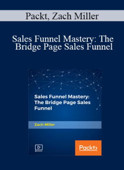 Packt Zach Miller Sales Funnel Mastery The Bridge Page Sales Funnel 250x343 1 - eSy[GB]