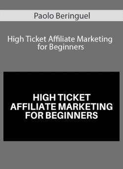 Paolo Beringuel High Ticket Affiliate Marketing for Beginners 250x343 1 - eSy[GB]