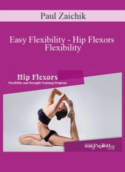 Paul Zaichik Easy Flexibility Hip Flexors Flexibility 250x343 1 - eSy[GB]