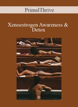 PrimalThrive Xenoestrogen Awareness Detox 250x343 1 - eSy[GB]