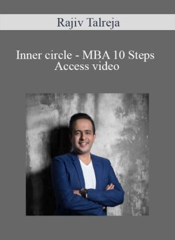 Rajiv Talreja Inner circle MBA 10 Steps Access video 250x343 1 - eSy[GB]