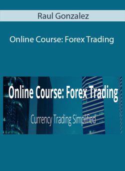 Raul Gonzalez Online Course Forex Trading 250x343 1 - eSy[GB]