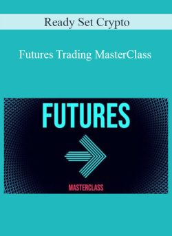 Ready Set Crypto Futures Trading MasterClass 250x343 1 - eSy[GB]