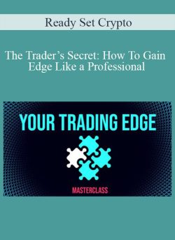 Ready Set Crypto The Traders Secret How To Gain Edge Like a Professional 250x343 1 - eSy[GB]