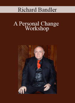 Richard Bandler A Personal Change Workshop 250x343 1 - eSy[GB]