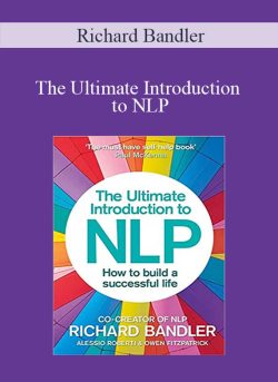 Richard Bandler The Ultimate Introduction to NLP How To Build A Successful Life 250x343 1 - eSy[GB]