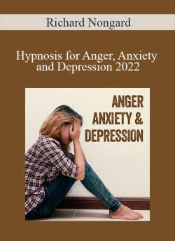 Richard Nongard Hypnosis for Anger Anxiety and Depression 2022 250x343 1 - eSy[GB]