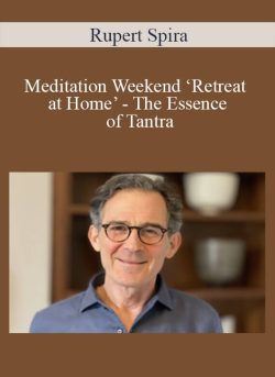 Rupert Spira Meditation Weekend E28098Retreat at Home The Essence of Tantra 250x343 1 - eSy[GB]