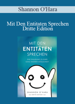 Shannon OHara Mit Den Entitaten Sprechen Dritte Edition Talk to the Entities German Version 250x343 1 - eSy[GB]