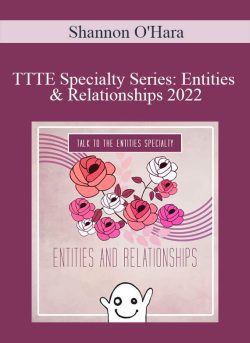 Shannon OHara TTTE Specialty Series Entities Relationships 2022 250x343 1 - eSy[GB]