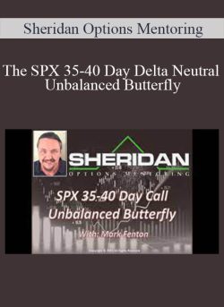 Sheridan Options Mentoring The SPX 35 40 Day Delta Neutral Unbalanced Butterfly 250x343 1 - eSy[GB]