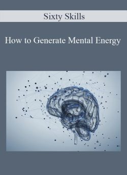 Sixty Skills How to Generate Mental Energy 250x343 1 - eSy[GB]