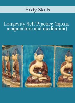 Sixty Skills Longevity Self Practice moxa acupuncture and meditation 250x343 1 - eSy[GB]