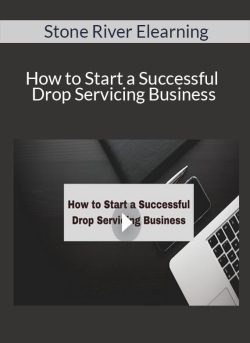 Stone River Elearning How to Start a Successful Drop Servicing Business 250x343 1 - eSy[GB]