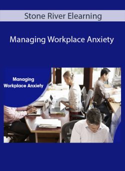 Stone River Elearning Managing Workplace Anxiety Copy 250x343 1 - eSy[GB]