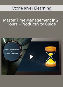 Stone River Elearning Master Time Management in 2 Hours Productivity Guide 250x343 1 - eSy[GB]