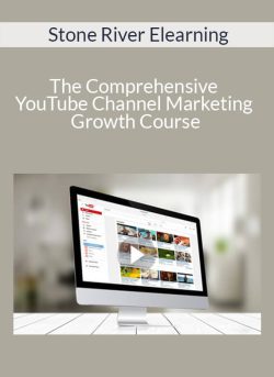 Stone River Elearning The Comprehensive YouTube Channel Marketing Growth Course 250x343 1 - eSy[GB]