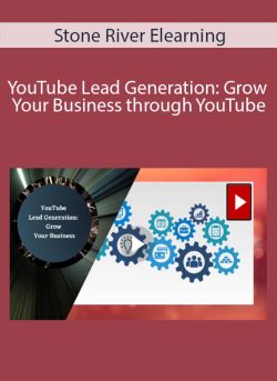 Stone River Elearning YouTube Lead Generation Grow Your Business through YouTube 250x343 1 - eSy[GB]