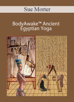 Sue Morter BA AEY DIG BodyAwakeE284A2 Ancient Egyptian Yoga 250x343 1 - eSy[GB]