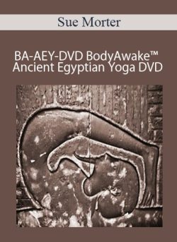 Sue Morter BA AEY DVD BodyAwakeE284A2 Ancient Egyptian Yoga DVD 250x343 1 - eSy[GB]