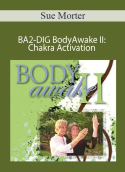 Sue Morter BA2 DIG BodyAwake II Chakra Activation 250x343 1 - eSy[GB]