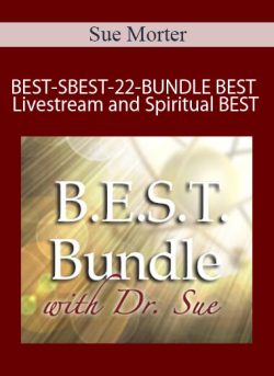 Sue Morter BEST SBEST 22 BUNDLE BEST Livestream June 10 12 2022 and Spiritual BEST November 18 20 2022 250x343 1 - eSy[GB]