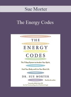 Sue Morter The Energy Codes The 7 Step System to Awaken Your Spirit Heal Your Body and Live Your Best Life 250x343 1 - eSy[GB]