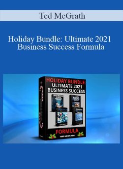 Ted McGrath Holiday Bundle Ultimate 2021 Business Success Formula 250x343 1 - eSy[GB]