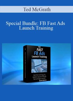 Ted McGrath Special Bundle FB Fast Ads Launch Training 250x343 1 - eSy[GB]