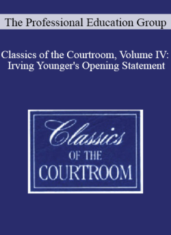 The Professional Education Group Classics of the Courtroom Volume IV Irving Youngers Opening Statement 250x343 1 - eSy[GB]