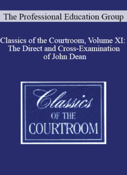 The Professional Education Group Classics of the Courtroom Volume XI The Direct and Cross Examination of John Dean 250x343 1 - eSy[GB]