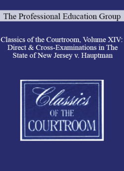 The Professional Education Group Classics of the Courtroom Volume XIV Direct Cross Examinations in The State of New Jersey v. Hauptman Lindbergh kidnapping trial 1935 250x343 1 - eSy[GB]