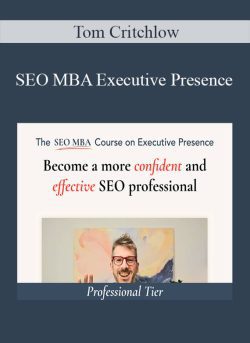 Tom Critchlow SEO MBA Executive Presence 250x343 1 - eSy[GB]