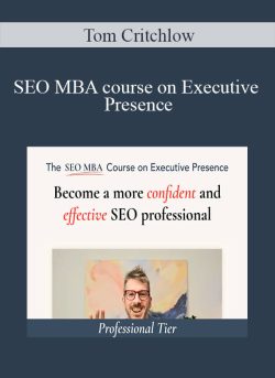 Tom Critchlow SEO MBA course on Executive Presence 250x343 1 - eSy[GB]