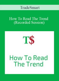 TradeSmart How To Read The Trend Recorded Session 250x343 1 - eSy[GB]