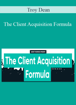 Troy Dean The Client Acquisition Formula 250x343 1 - eSy[GB]