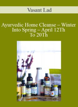 Vasant Lad Ayurvedic Home Cleanse E28093 Winter Into Spring E28093 April 12Th To 20Th 250x343 1 - eSy[GB]