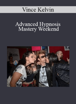 Vince Kelvin Advanced Hypnosis Mastery Weekend 250x343 1 - eSy[GB]