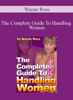 Wayne Ross The Complete Guide To Handling Women 250x343 1 - eSy[GB]