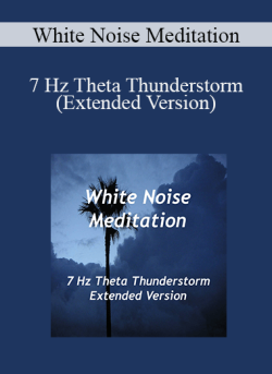 White Noise Meditation 7 Hz Theta Thunderstorm Extended Version 250x343 1 - eSy[GB]